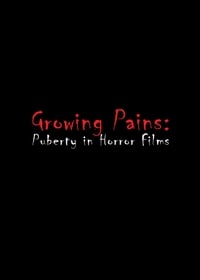 Growing Pains: Puberty in Horror Films