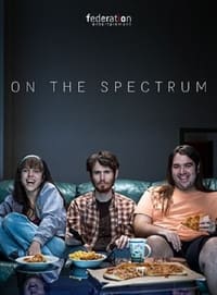 tv show poster On+the+Spectrum 2018