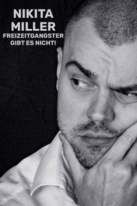 Nikita Miller: Freizeitgangster gibt es nicht - 2022 Nikita Miller: Freizeitgangster gibt es nicht - 2022