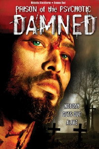 Постер фильма «Prison of the Psychotic Damned: Terminal Remix (2006)» — (2 из 2)