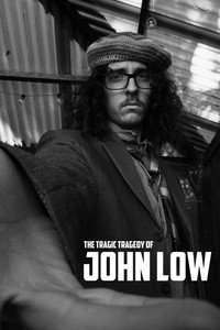 The Tragic Tragedy of John Low