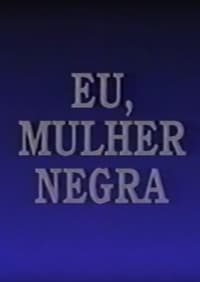 Eu, Mulher Negra