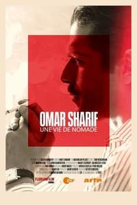 Omar Sharif : une vie de nomade (2020)