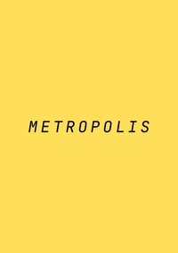 Metropolis