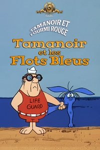 Tamanoir et les flots bleus