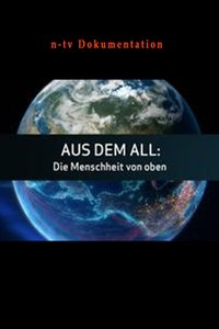 Movieposter Blick aus dem All: Die Spuren der Menschheit