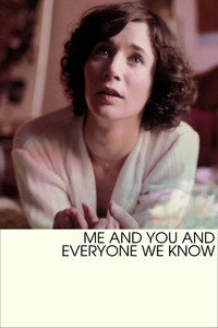 Постер фильма «Я и ты и все, кого мы знаем (2005)» — (9 из 34)