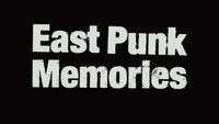 «East Punk Memories (2012)» — обои к фильму #1