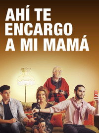 Постер к фильму Ahí te encargo a mi mamá (2021)