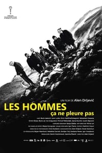 Les hommes, ça ne pleure pas (2017)