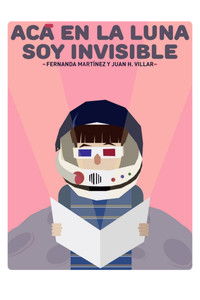 Imagem do Filme Acá en la luna soy invisible