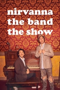 tv show poster Nirvanna+the+Band+the+Show 2017