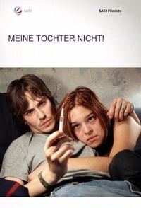 Meine Tochter nicht (2010)