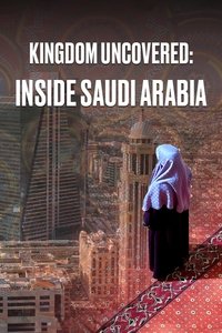 Poster de Kingdom Uncovered: Inside Saudi Arabia