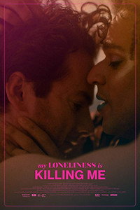 Постер фильма «My Loneliness Is Killing Me (2018)» — (2 из 3)