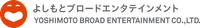 Yoshimoto Broad Entertainment