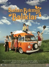 Sudan Bıkmış Balıklar (2012)