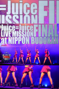 Juice=Juice LIVE MISSION FINAL at 日本武道館