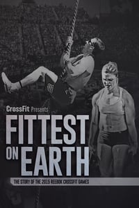 Fittest on Earth: The Story of the 2015 Reebok CrossFit Games (2016)