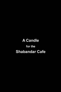 A Candle for The Shabandar Café