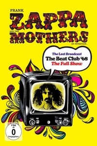 Frank Zappa & the Mothers of Invention - The Lost Broadcast: The Beat Club '68 (2016)