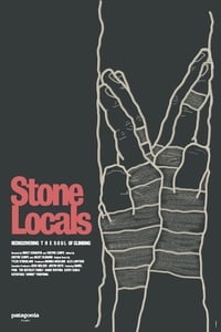 Stone Locals - Rediscovering the Soul of Climbing