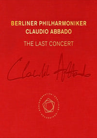 Claudio Abbado: The Last Concert