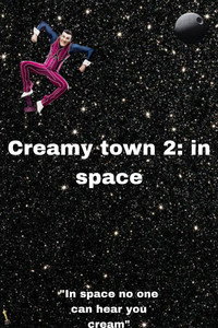 Creamy town 2: in space - 2023