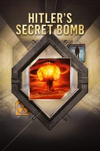 tv show poster Hitler%27s+Secret+Bomb 2021