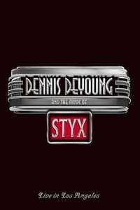 Dennis DeYoung and the Music of Styx - Live in Los Angeles (2014)