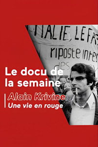 Alain Krivine - Une Vie en Rouge
