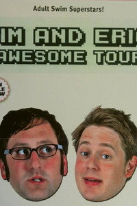 Tim and Eric Awesome Tour 2008