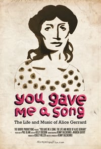 You Gave Me A Song: The Life and Music of Alice Gerrard (2019)