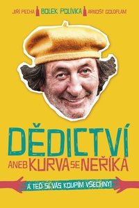 Dědictví aneb Kurvaseneříká (2014)