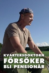 Poster de Kvartersdoktorn försöker bli pensionär