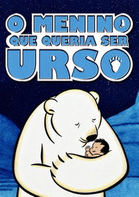 Imagem do Filme O Menino Que Queria Ser Urso