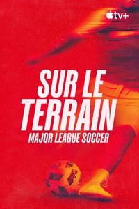 Poster de Sur le terrain : Major League Soccer