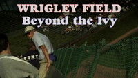 Wrigley Field: Beyond the Ivy