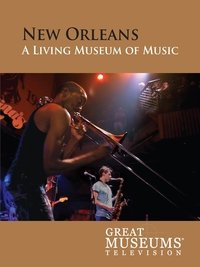 New Orleans: A Living Museum of Music (2010)