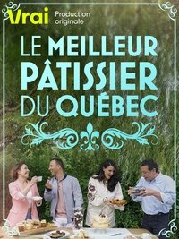 tv show poster Le+meilleur+p%C3%A2tissier+du+Qu%C3%A9bec 2022