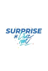 Surprise #LikeMe (2021)