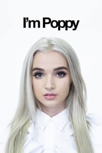 I'm Poppy: The Film (2018)