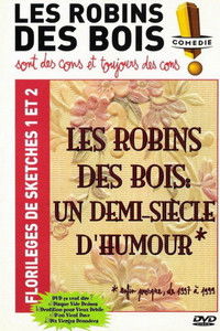 poster_Les Robins des bois - sont des cons et toujours des cons - Florilèges de sketches 1 et 2