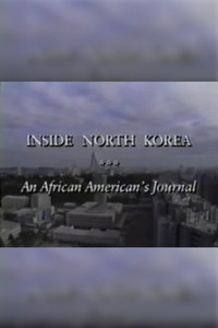 Imagem do Filme An African-American’s Journal: Inside North Korea