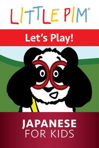Little Pim: Let's Play! - Japanese for Kids