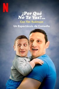 Poster de ¿Por qué no te vas?... Con Tim Robinson