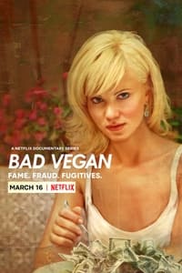 Cover of Bad Vegan: Fame. Fraud. Fugitives.