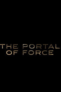 Holiguards Saga: The Portal of Force