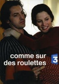 Comme sur des roulettes (2005)