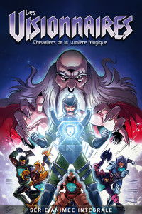 Affiche de la recommandation : Les Visionnaires : Chevaliers de la Lueur Magique